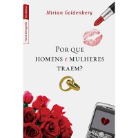 Por Que Homens e Mulheres Traem?